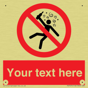 Custom prohibition Not for people in the state of intoxication